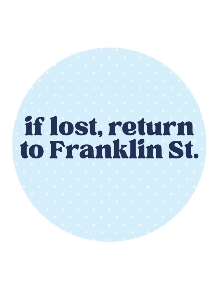 Game Day Buttons -  UNC If Lost, Return to Franklin Street